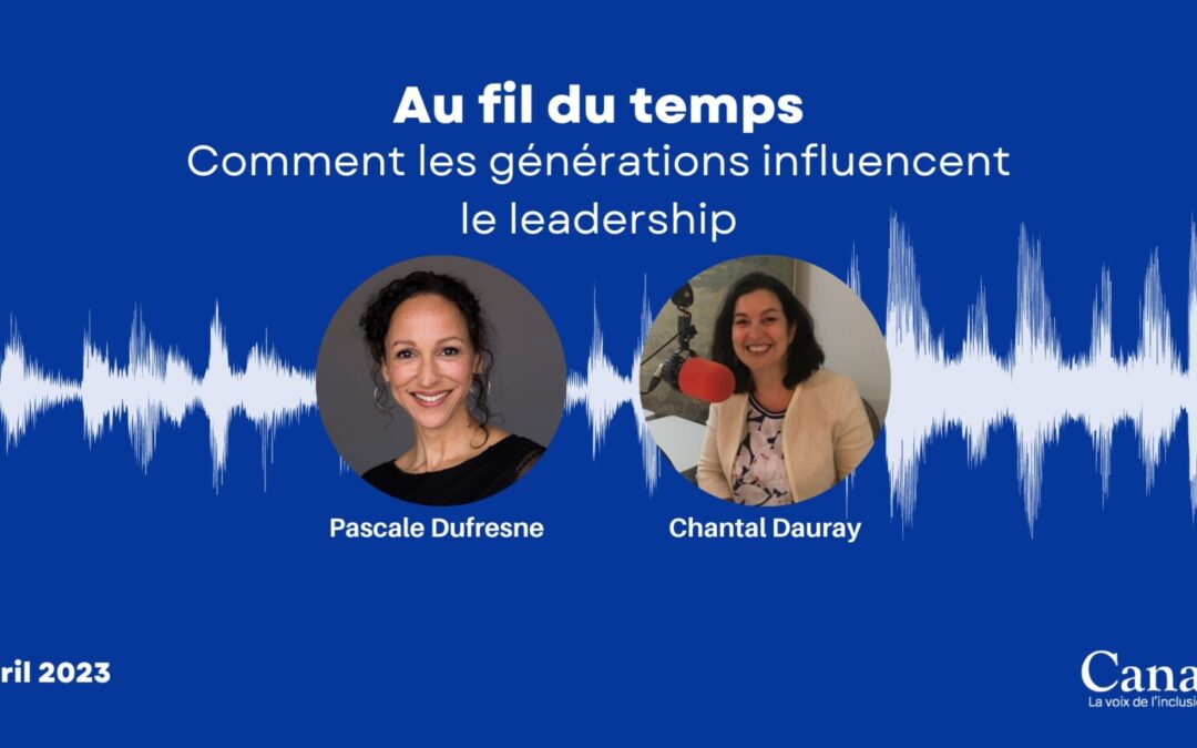 Au fil du temps – Comment les générations influencent le leadership